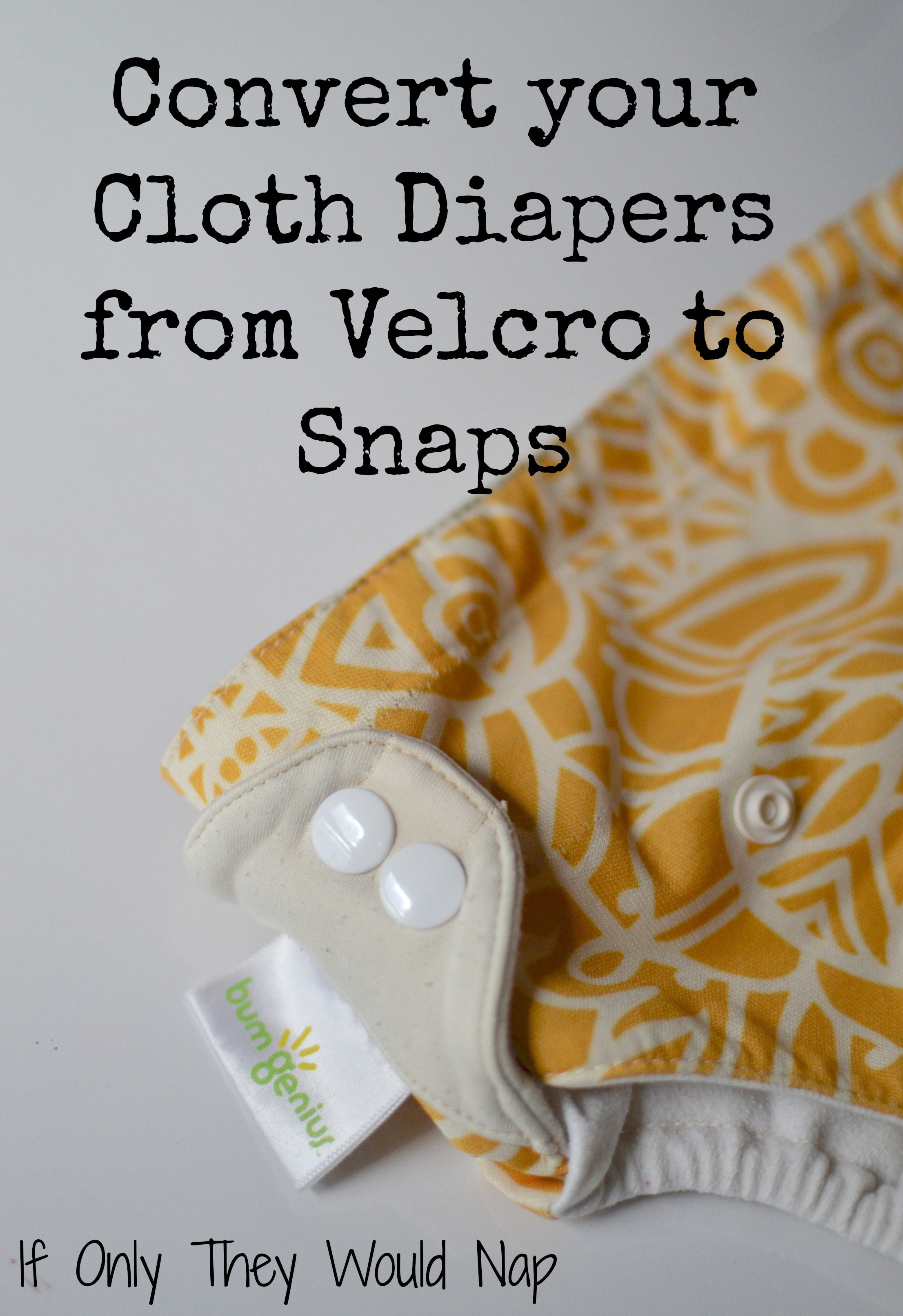 Convert your cloth diapers from velcro to snaps [a tutorial]