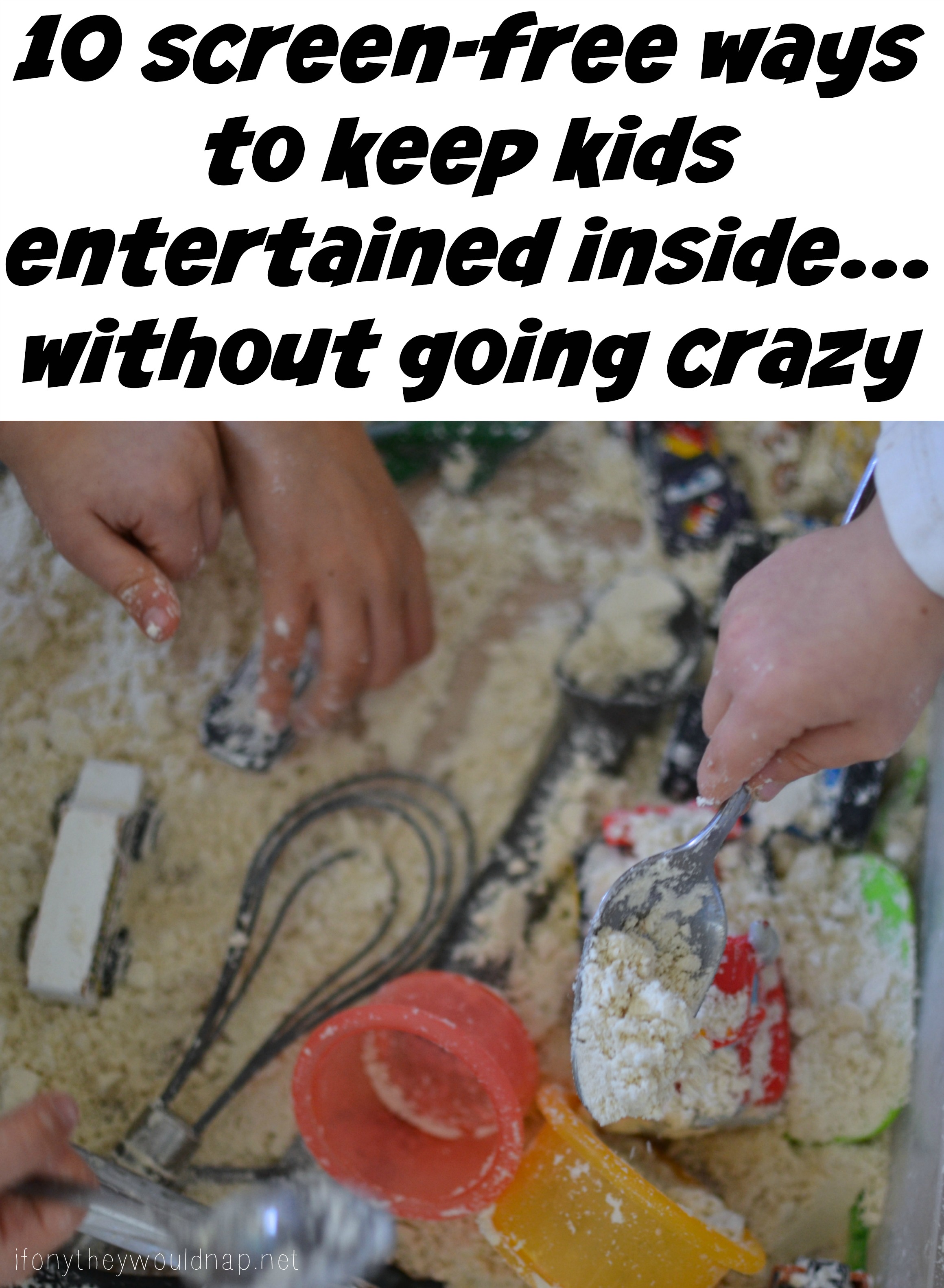 10 screen-free ways to keep kids entertained inside… without going crazy