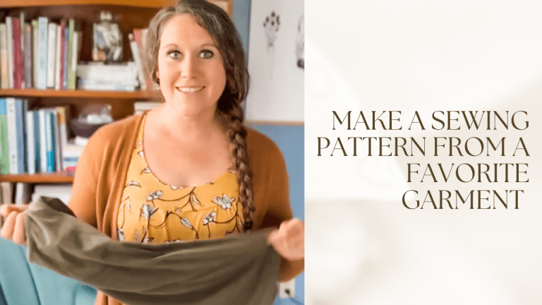 CYH: Make a sewing pattern from a favorite garment